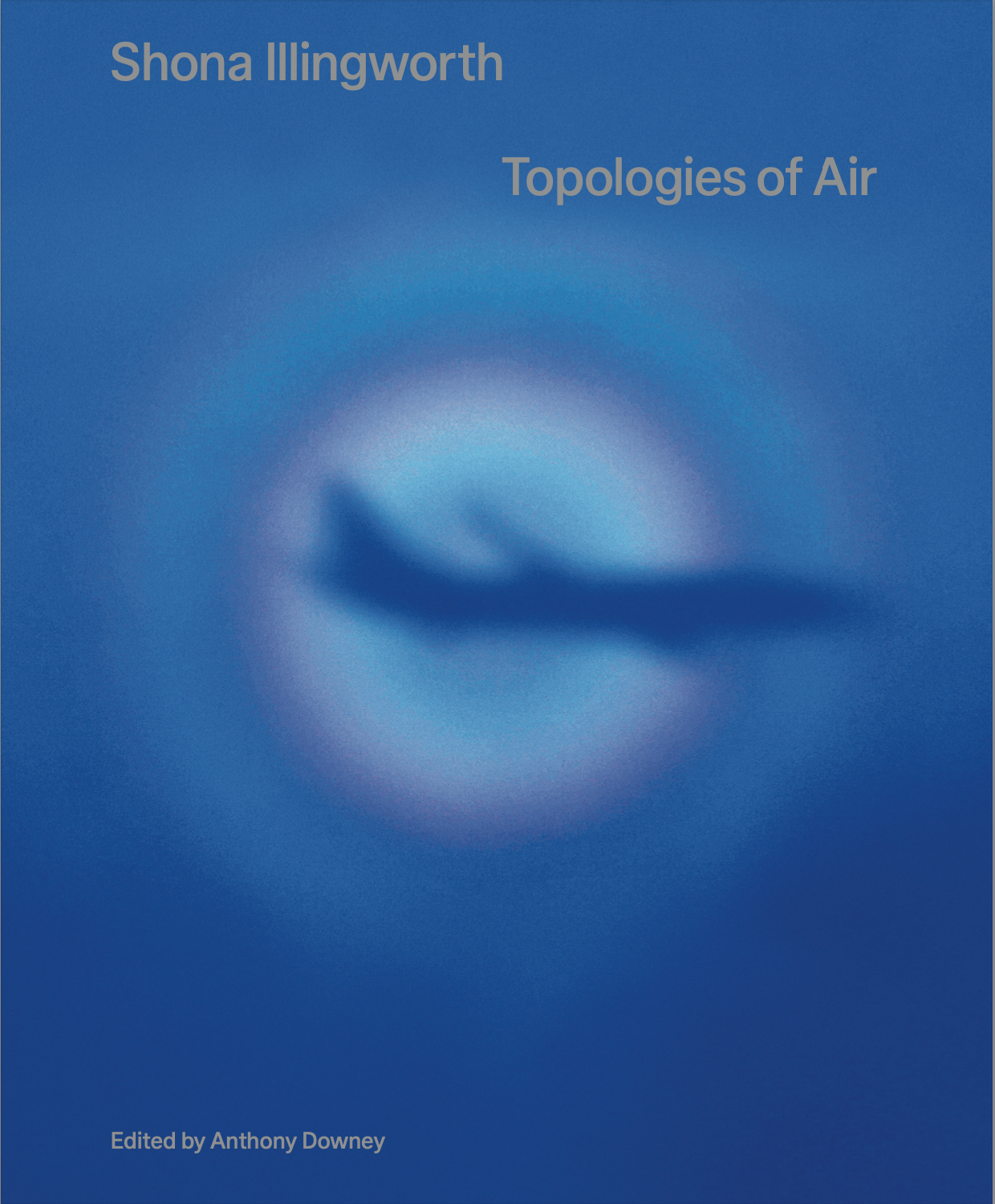 Shona Illingworth: Topologies of Air